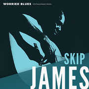 Worried Blues , Skip James
