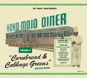 Koko-mojo Diner 2 Cornbread & Cabbage Greens (Various Artists) , Various Artists