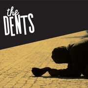The Dents , Dents