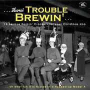 There's Trouble Brewin': 16 Serious Rocki' Crackers For Your Christmas Hop (Various Artists) , Various Artists