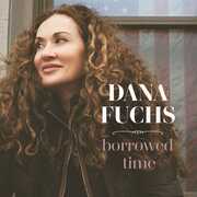 Borrowed Time , Dana Fuchs