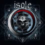 BORN FROM SHADOWS , Isole