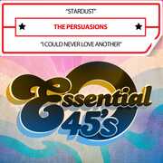 Stardust/ ICouldNeverLoveAnother(AfterLovingYou)(Digital45) , The Persuasions