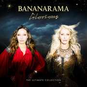 Glorious - The Ultimate Collection , Bananarama