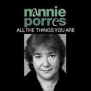 All The Things You Are , Nannie Porres