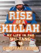Rise of a Killah: My Life in the Wu-Tang , Ghostface Killah