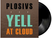Yell At Cloud , Plosivs