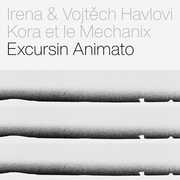 Kora et le Mechanix - Excursin Animato , Irena Havel