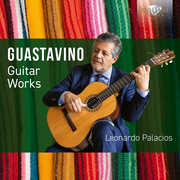 Guastavino: Guitar Works , Leonardo Palacios