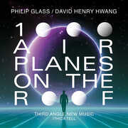 Glass: 1000 Airplanes on the Roof , Third Angle New Music