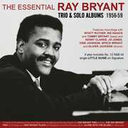 The Essential Ray Bryant: Trio & Solo Albums 1956-59 , Ray Bryant