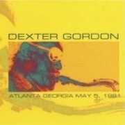 Atlanta Georgia May 5 1981 [Import] , Dexter Gordon