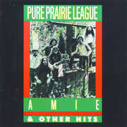 Amie & Other Hits , Pure Prairie League