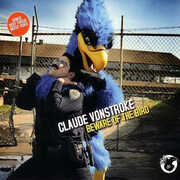 Beware of the Bird , Claude VonStroke