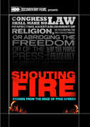 Shouting Fire: Stories From the Edge of Free Speech 