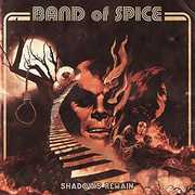 Shadows Remain , Band of Spice
