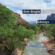 Pathways , Dave Douglas