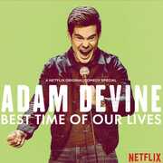 Best Time Of Our Lives , Adam Devine