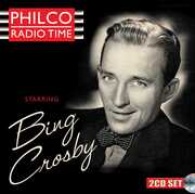 Philco Radio Time Starring Bing Crosby , Bing Crosby