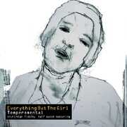 Temperamental , Everything But the Girl