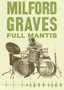 Milford Graves Full Mantis 