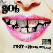 Foot in Mouth Disease [Explicit Content] , Gob