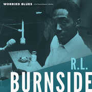 Worried Blues , R.L. Burnside