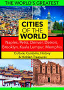 Cities of the World: Naples, Petra, Denver, Detroit, Brooklyn, Kuala Lumpur, Memphis 