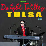 The Best Of Dwight Twilley The Tulsa Years 1999-2016 Vol 1 , Dwight Twilley