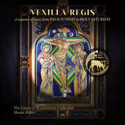 Vexilla Regis - A Sequence of Music from Palm Sunday to Holy Saturday , The Choir of Westminster Cathedral