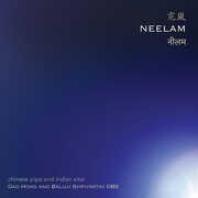 Neelam - Chinese pipa and Indian Sitar , Gao Hong