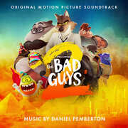 The Bad Guys 2 (Orginal Soundtrack) , Daniel Pemberton