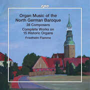 Organ Music of the North German Baroque , Friedhelm Flamme