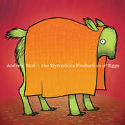 Mysterious Production of Eggs (20th Anniversary) , Andrew Bird