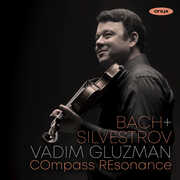 Bach & Silvestrov , Vadim Gluzman