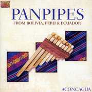 Panpipes From Bolivia Peru and Ecuador , Aconcagua