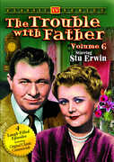 The Trouble With Father: Volume 6 , Dwayne Hickman