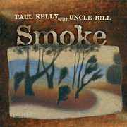 Smoke , Paul Kelly