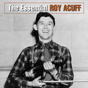 Essential Roy Acuff , Roy Acuff