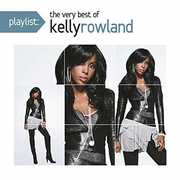Playlist: The Very Best Of Kelly Rowland , Kelly Rowland