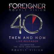 Double Vision: Then And Now , Foreigner