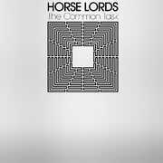 Common Task , Horse Lords