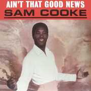 Ain't That Good News , Sam Cooke