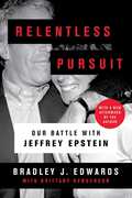Relentless Pursuit: Our Battle with Jeffrey Epstein