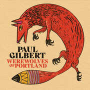 Werewolves Of Portland , Paul Gilbert