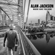 Where Have You Gone , Alan Jackson