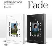 Fade (incl. Photobook, Lyrics Paper, Photocard + Bookmark) [Import] , Han Seung Woo