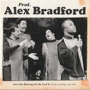 Feel Like Running For The Lord , Alex Bradford