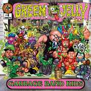 Garbage Band Kids , Green Jelly