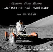 Beethoven Piano Sonatas: Moonlight & Pathetique , John Lenehan